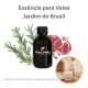 Essência Jardim do Brasil Lipossolúvel Concentrada Aromática para Velas