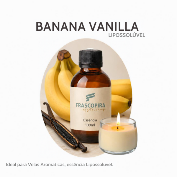 Essência Banana Vanilla Lipossolúvel Concentrada para Velas 100ml